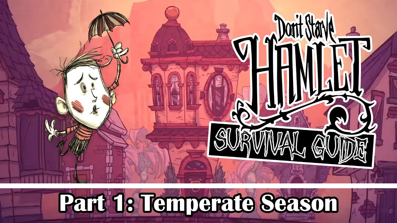 Hamlet Survival Guide: First 11 Days | Don't Starve Hamlet Guide