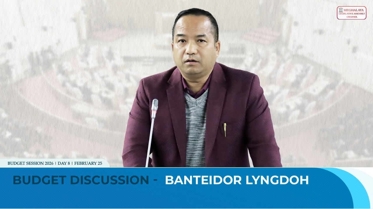 Budget Discussion - Banteidor Lyngdoh
