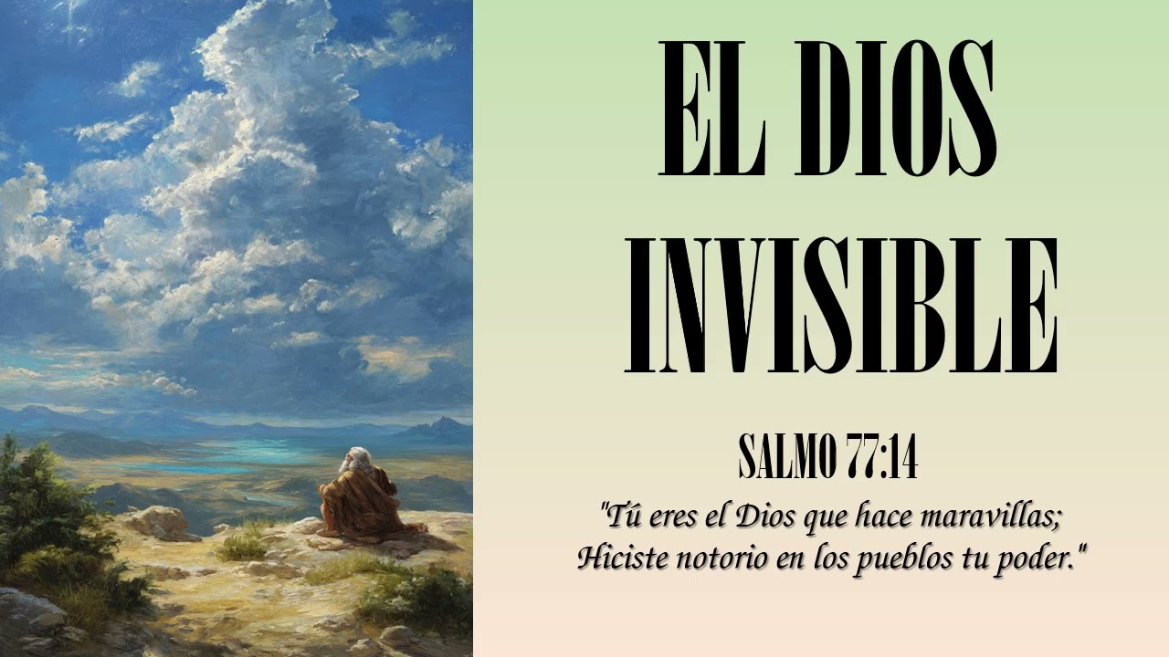 EL DIOS INVISIBLE. #sendasantiguas #predicascristianas 