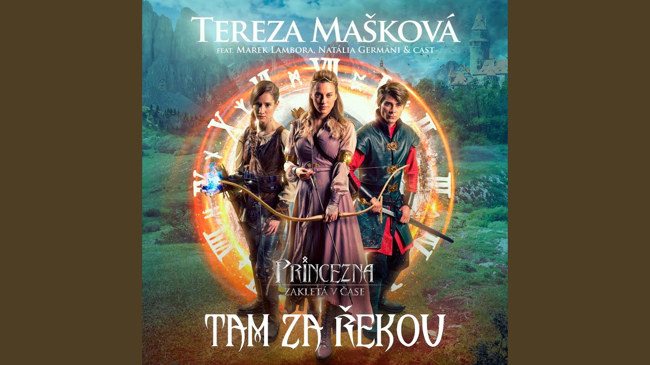 Tam za řekou (feat. Marek Lambora, Natália Germáni & Cast of Princezna zakletá v čase)...