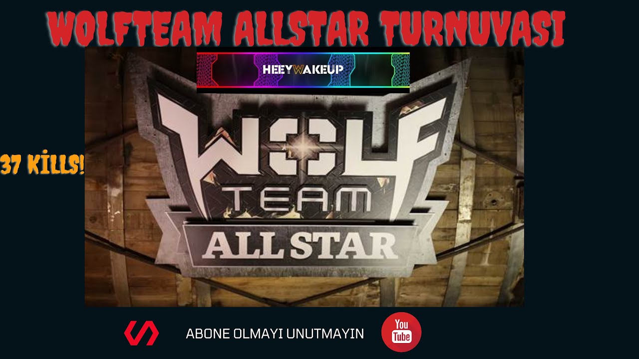 HeeyWakeUp Vs NoBack ( 37 Kills ) / WolfTeam AllStar Turnuvası Vuruş Kesitleri