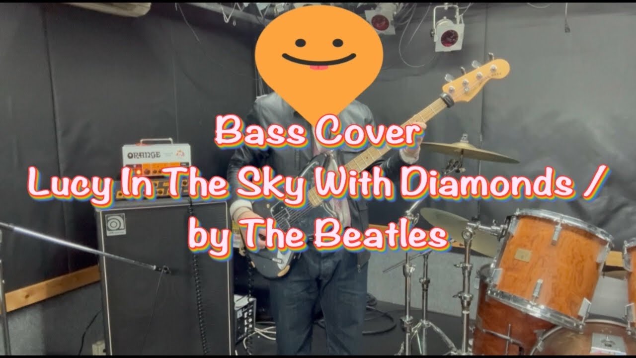 Lucy In The Sky With Diamonds - The Beatles ベース弾いてみた(Bass Cover)