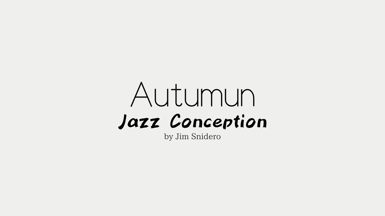Autumun - from Jazz Conception by Jim Snidero
