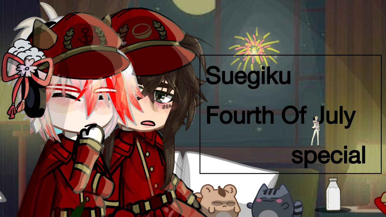 Suegiku Fourth Of July special! || Homosexuals || Bungo Stray Dogs || Really Late repost || Gacha