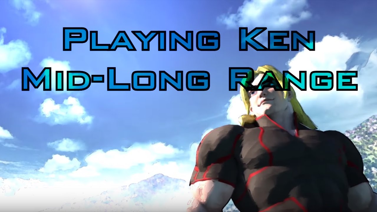 [β] The Ken Howitzer | Playing mid-long range Ken in SFV