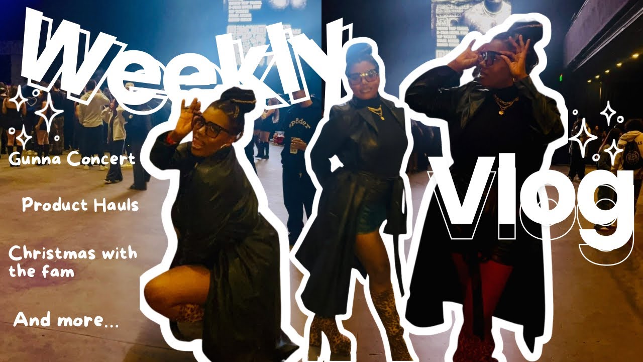 Oakland Nights, Gunna Concert, Christmas & Real Life | Weekly Vlog