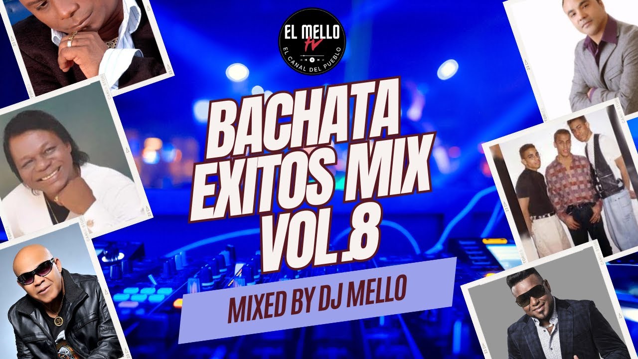 BACHATA EXITOS MIX VOL.8 - DJ MELLO