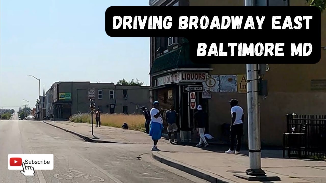 Driving Baltimore’s Broadway East Neighborhood