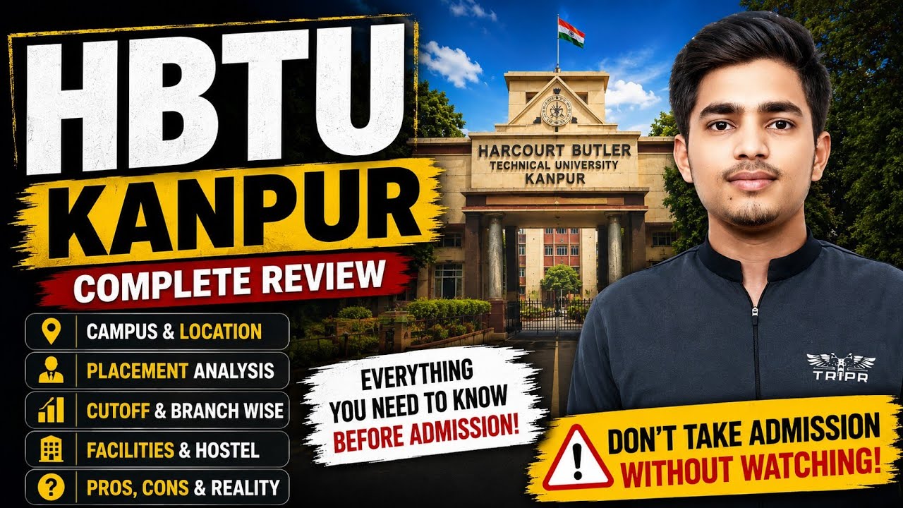 🚀 HBTU Kanpur Honest Review 2026 | Placements,Branches, Cutoff, Hostel & Campus Tour Complete Guide.