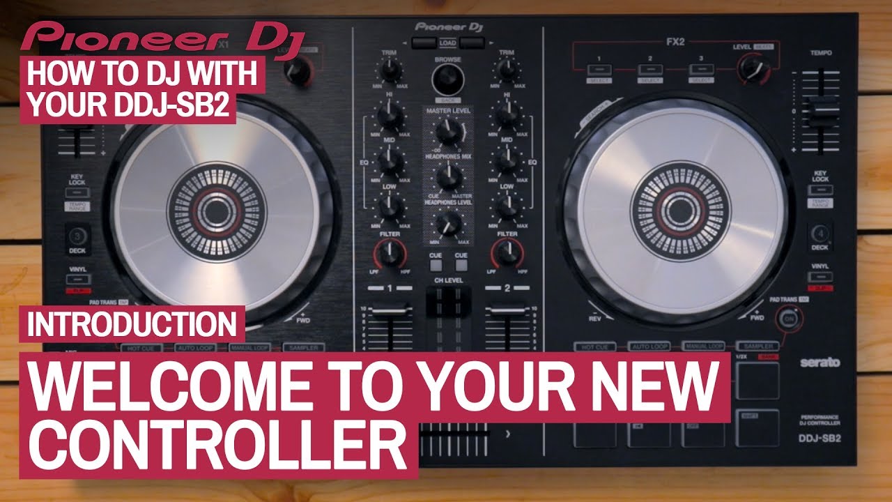 Welcome To Your New Controller - How To DJ With Your Pioneer DDJ-SB2, 1 of 22
