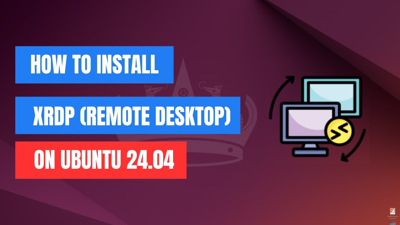 Как установить XRDP в Ubuntu 24.04 | Руководство по настройке удаленного рабочего стола