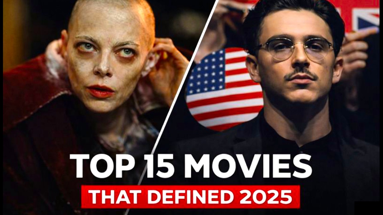 2025 Gave Us These 15 Incredible Movies