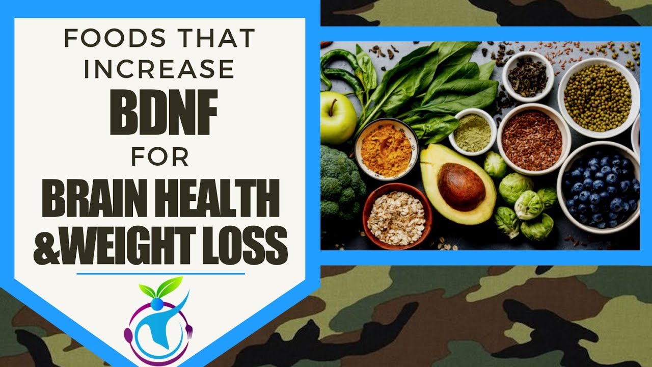 Foods That Increase BDNF for Brain Health & Weight Loss