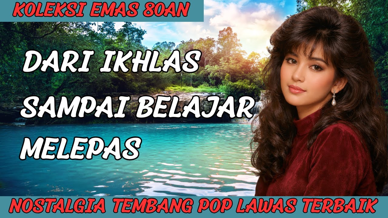 Koleksi Emas Pop Lawas 80an Terbaik 🎶 Lagu Nostalgia Penuh Kenangan | Full Album Nonstop