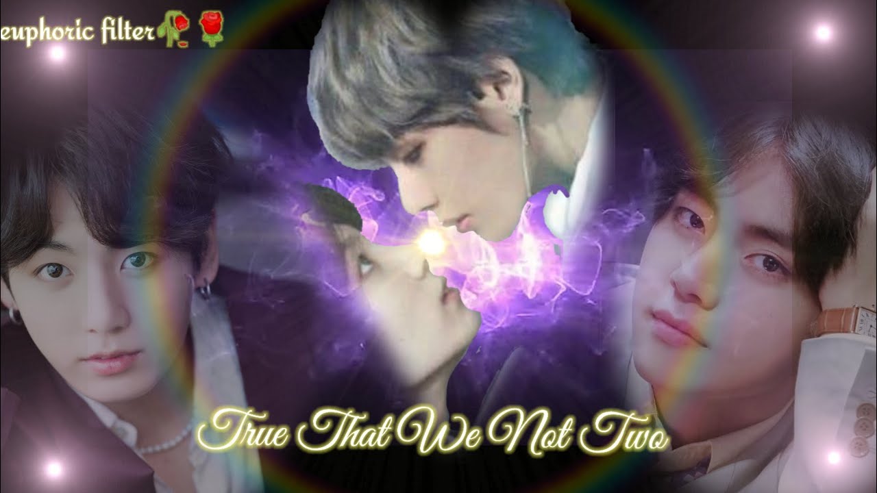 TRUE THAT WE NOT TWO/oneshot/malayalamdub#taekook @euphoricfilter9213
