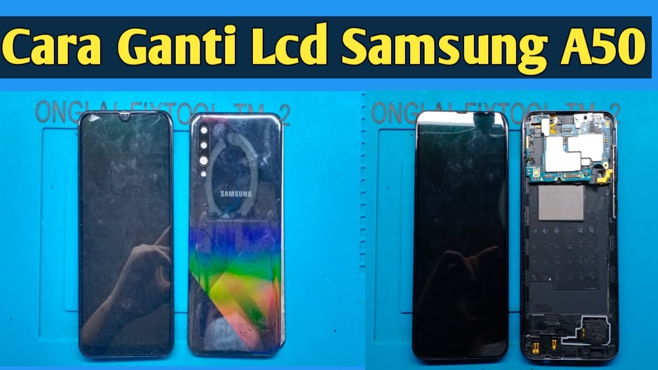 Cara Ganti Lcd Samsung A50 SM-A507FN/DS