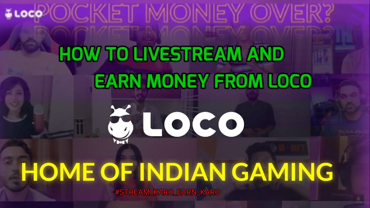 How To Earn Money from Loco | Loco App Se Paise Kaise Kamaye | Streaming and Earn Money.
