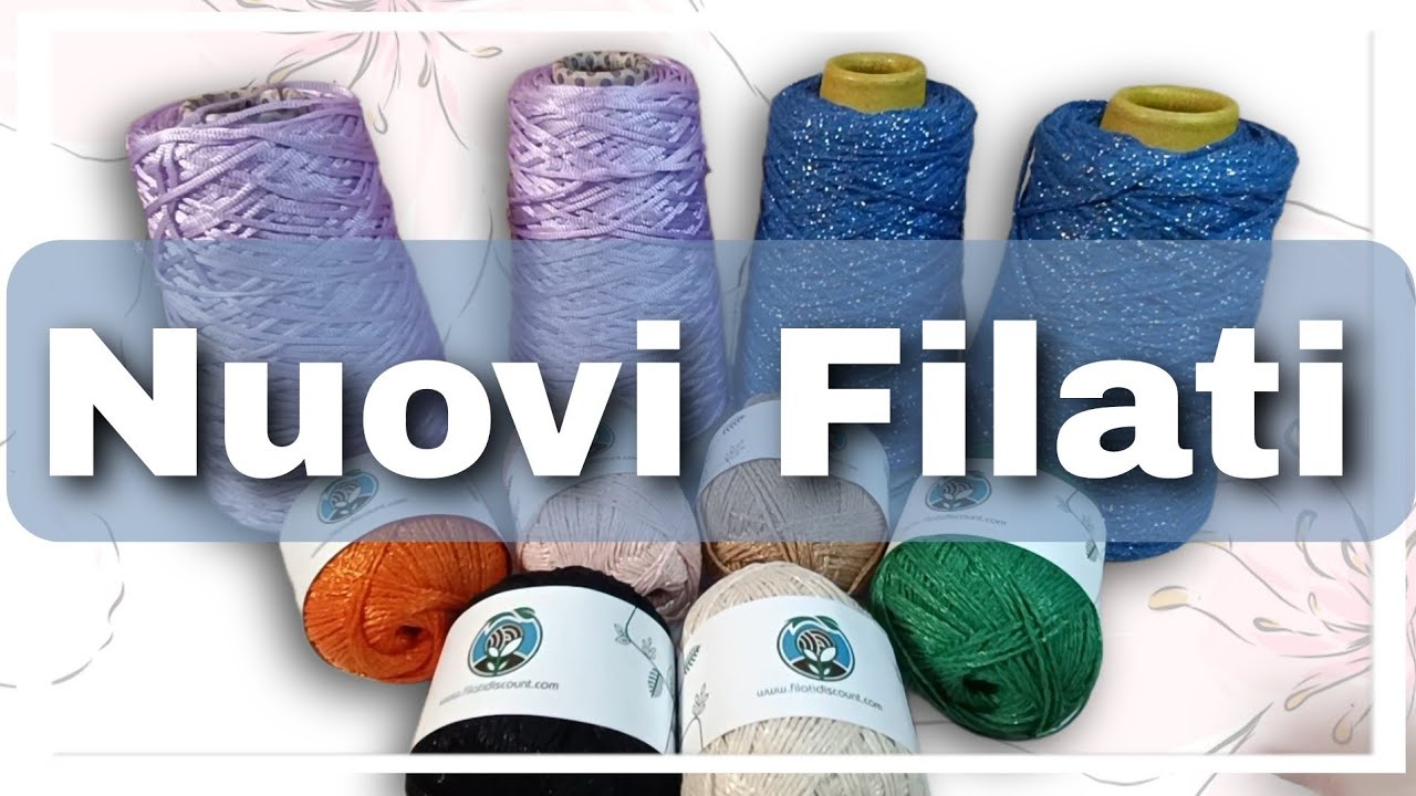 Fai Brillare le Tue Creazioni con i Nuovi Filati di Filati Discount