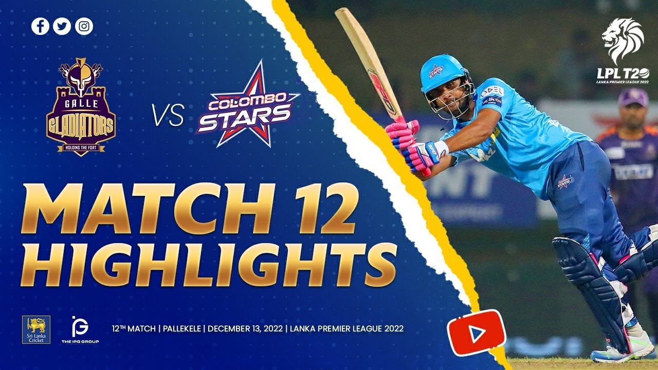 Match 12 | Colombo Stars VS Galle Gladiators  | LPL 2022