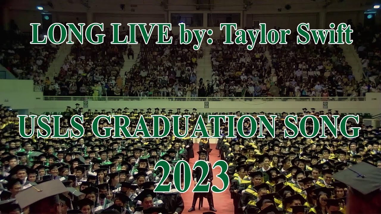 Viral Graduation song of USLS Bacolod | Graduates 2023 Sings Long Live by: Taylor Swift