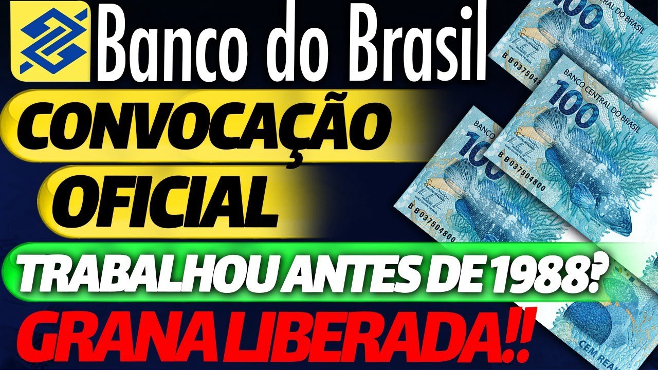 BANCO DO BRASIL esta CONVOCANDO IDOSOS que trabalharam ANTES de 1988 PRA RECEBER DINHEIRO ESQUECIDO!