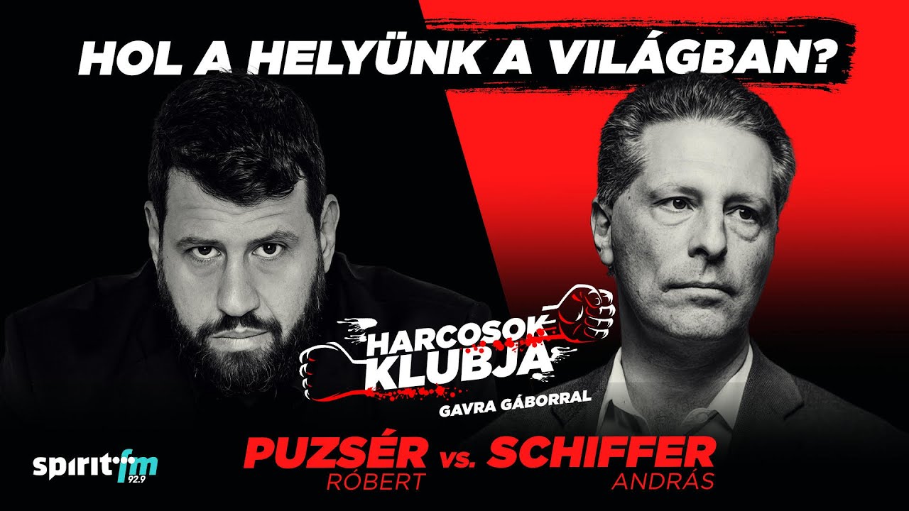 Hol a helyünk a világban? – Puzsér vs. Schiffer | Harcosok Klubja, 2023.01.18.
