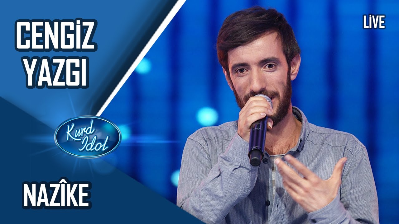 Kurd Idol - Cengiz Yazgı - Nazîke/ جەنگیز یازگی - نازیکە