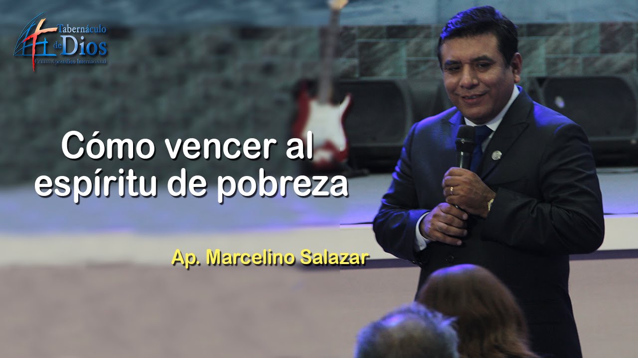 Cómo vencer al espíritu de pobreza - Ap. Marcelino Salazar