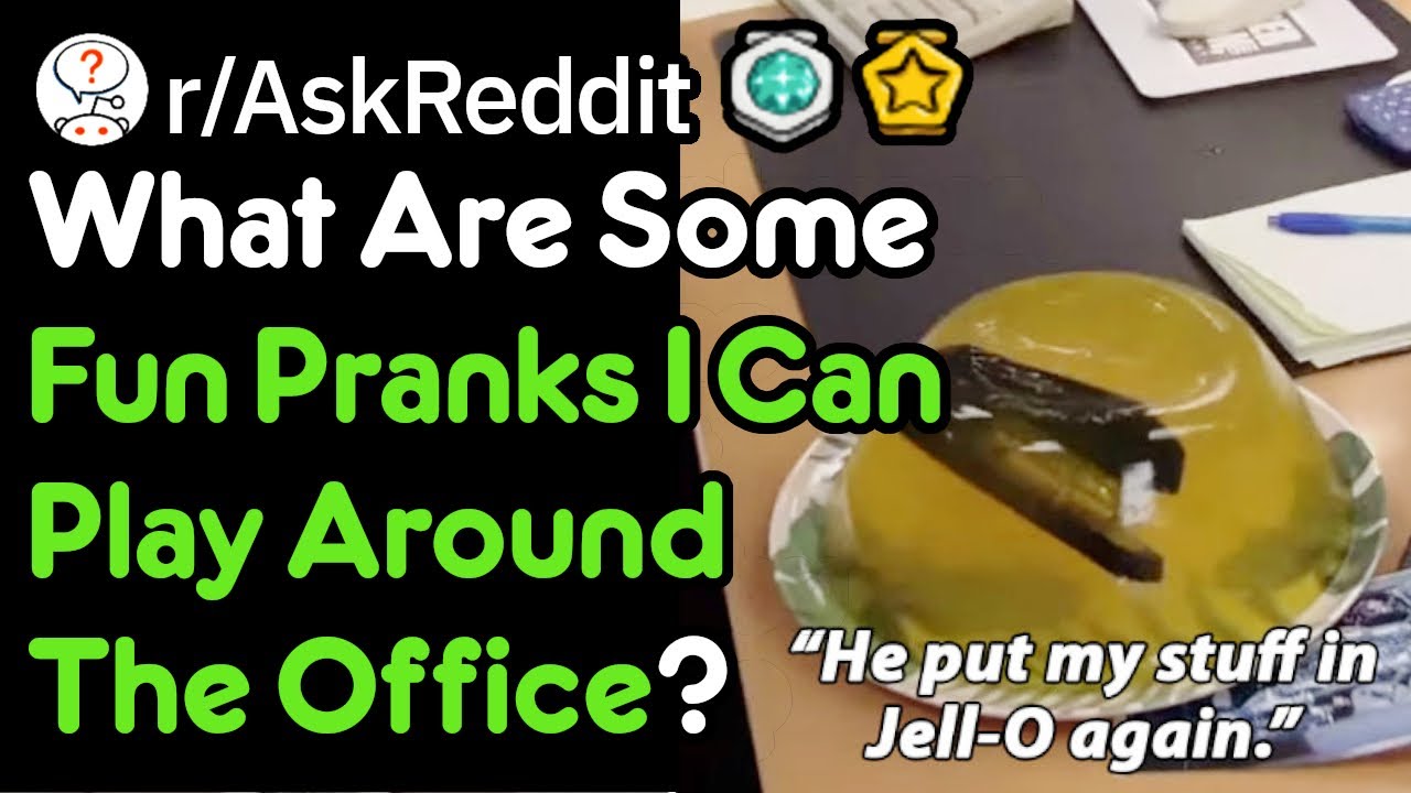 Pranks You Can Pull Off At The Office (r/AskReddit)