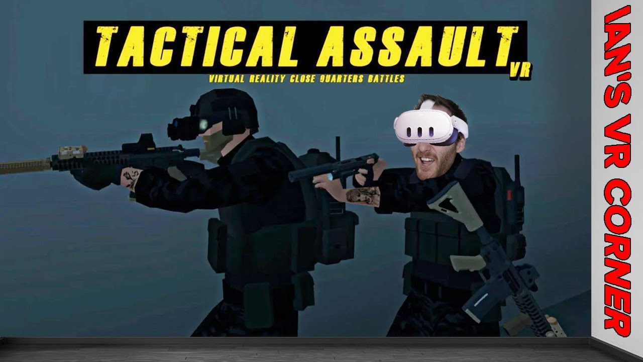 Let's Play Tactical Assault VR PC VR Gameplay - NEW HAMMER FIRE MISSION! - IAN'S VR CORNER