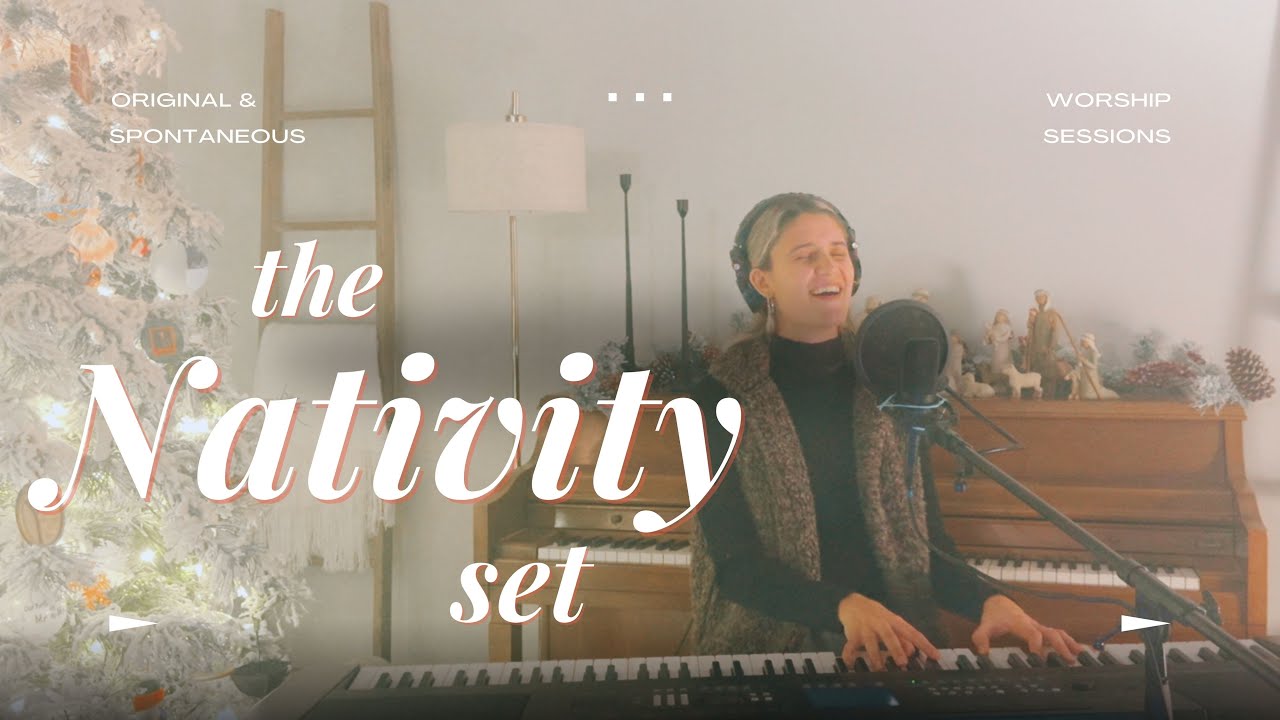 The Nativity Set - Christmas Worship Session