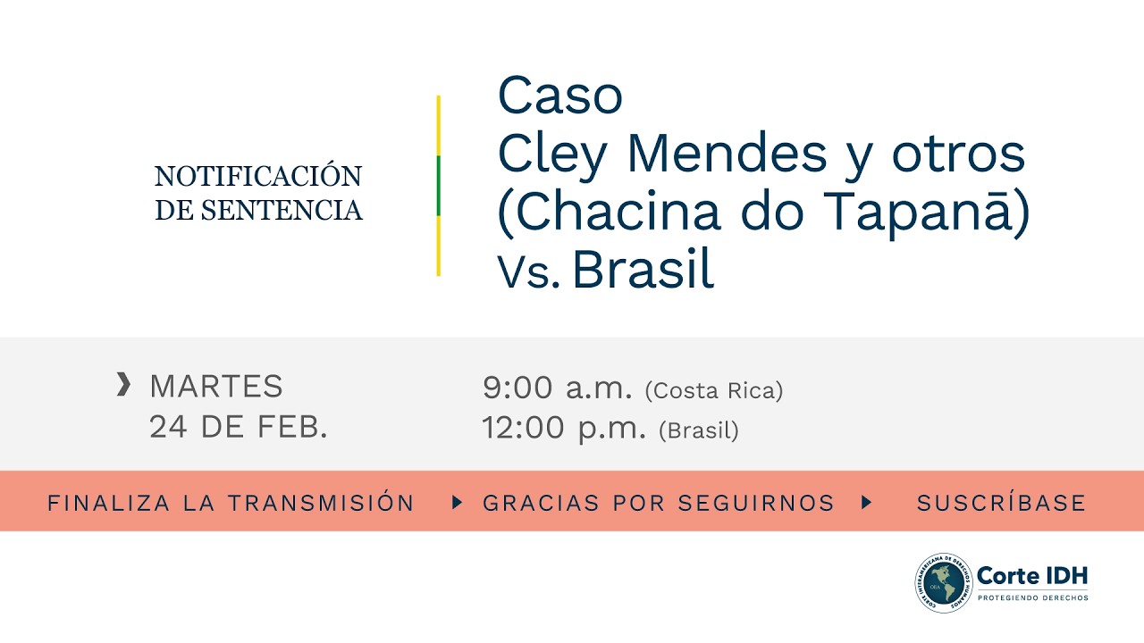 Acto de notificación de sentencia del Caso Cley Mendes y otros (Chacina do Tapanā) Vs. Brasil.