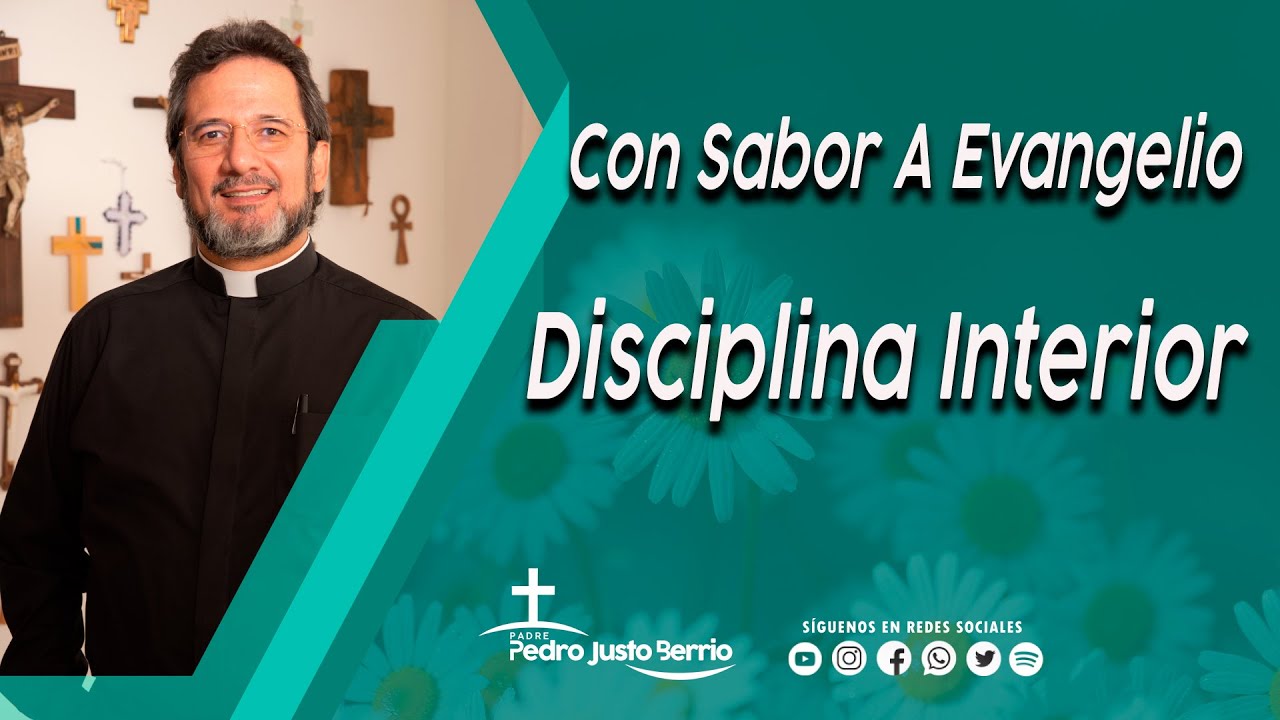 Disciplina Interior - Padre Pedro Justo Berr&iacute;o