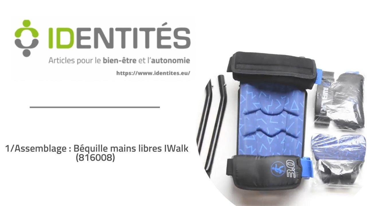 1/ ASSEMBLAGE BÉQUILLE IWALK 3.0 / REF : 816008 / IDENTITES
