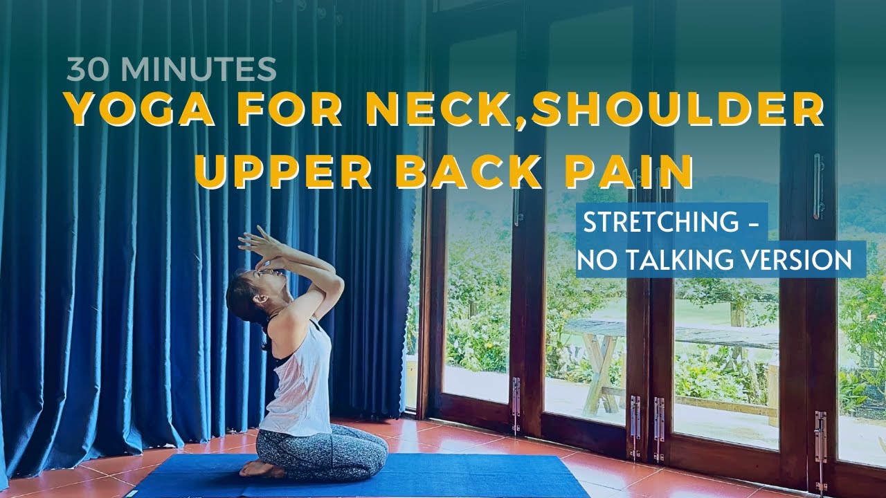 Yoga for neck, shoulder, upper back pain (No talking)| Yoga cổ vai gáy (Không lời dẫn)| Dưỡng Yoga