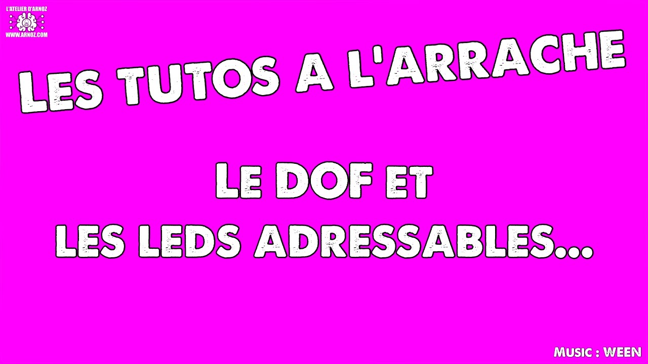 dof et led adressable, quelques subtilités...