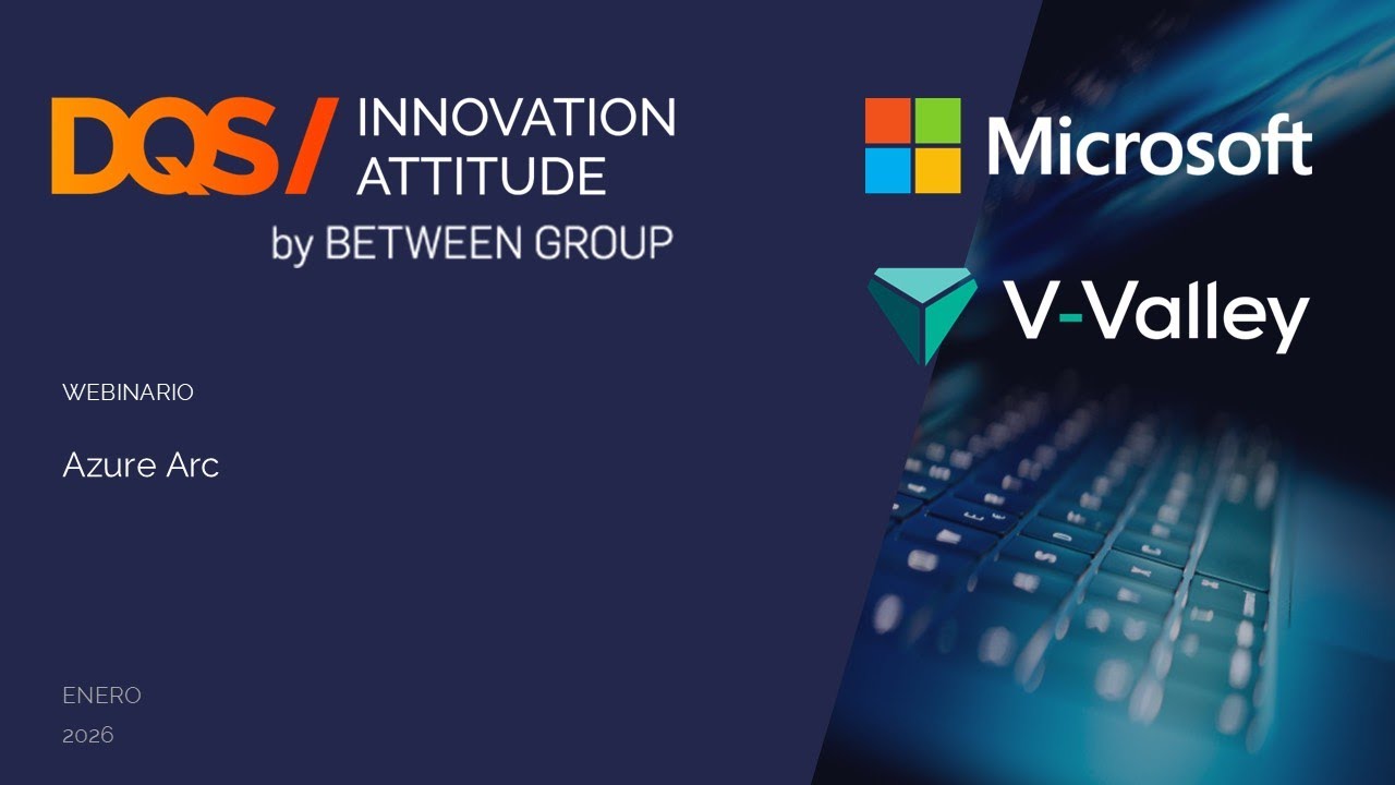 WEBINARIO DQS: protege tu empresa con Azure Arc en entornos híbridos