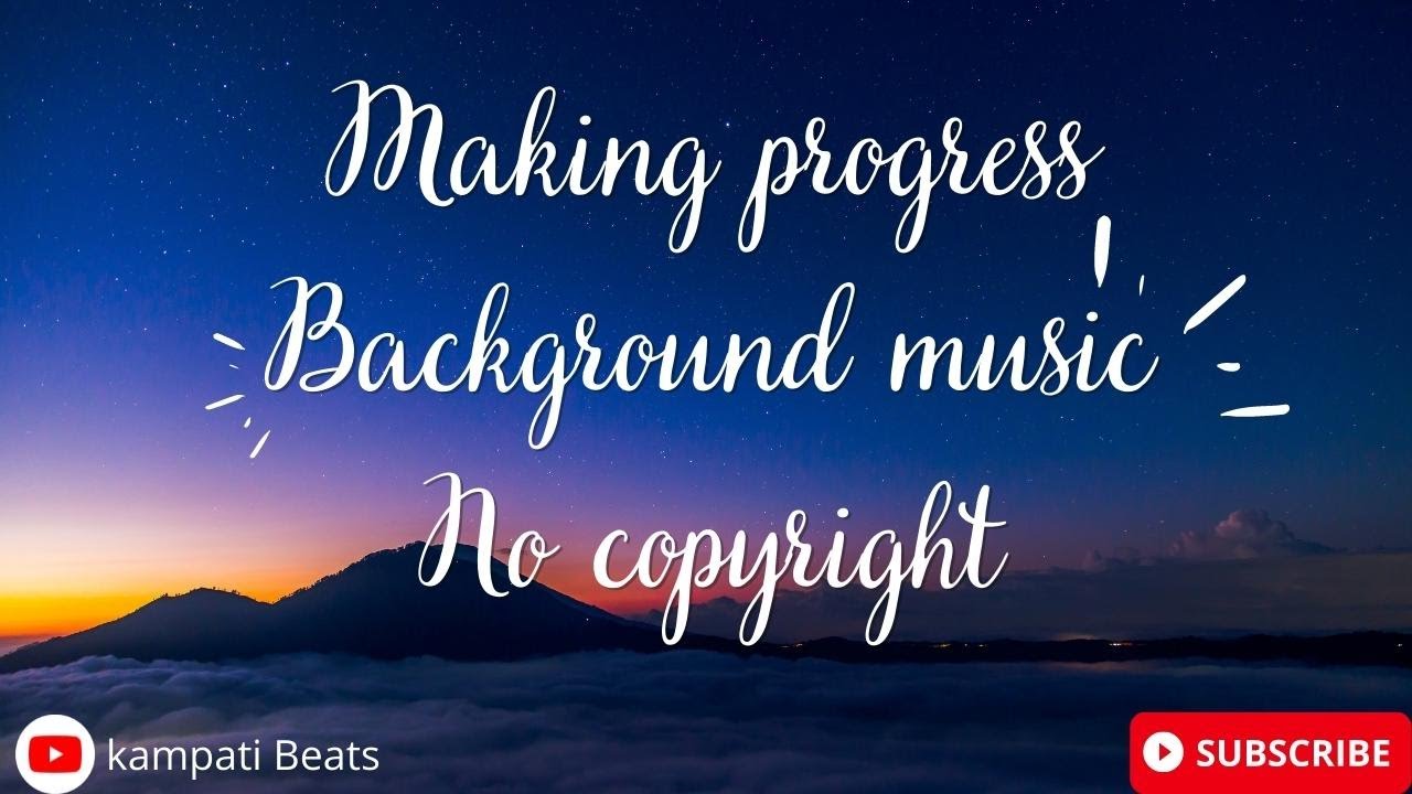 Making Progress Background Music No copyright | kampati beats |