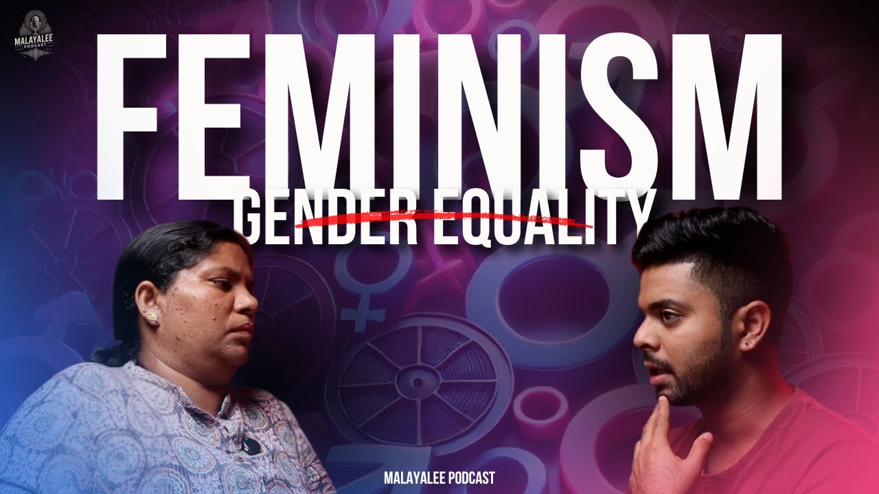 Gender equality | Feminism ! Kerala is getting worse ??? ft. Celina Shaji Malayalee Podcast