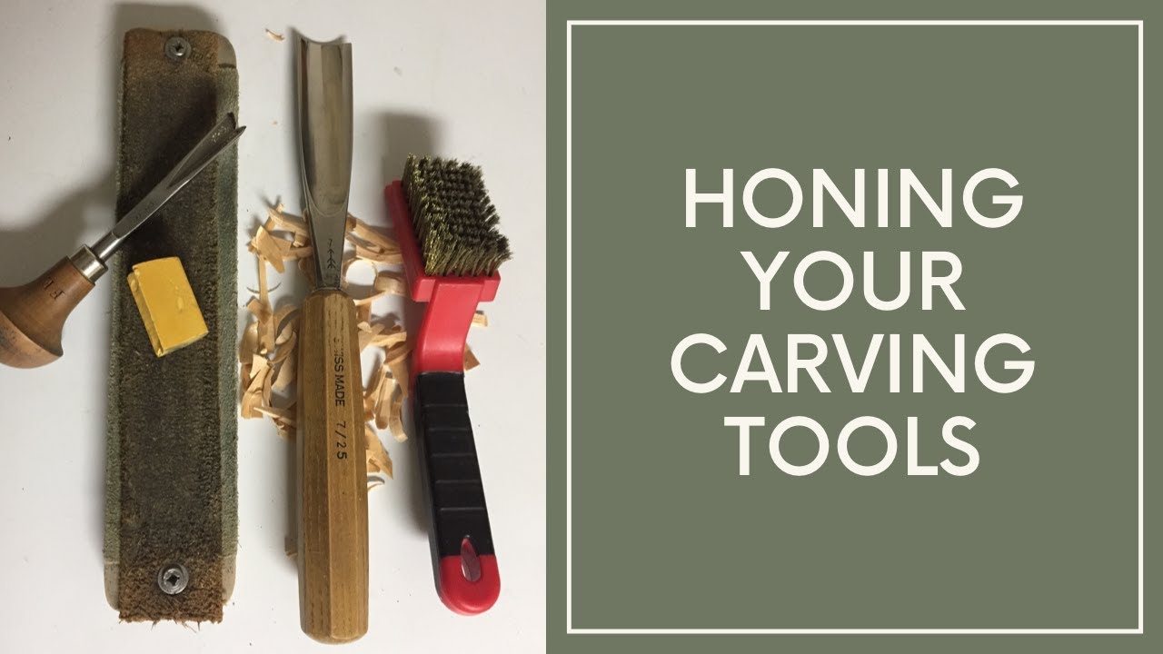 How I Hone, Strop and Sharpen My Carving Tools