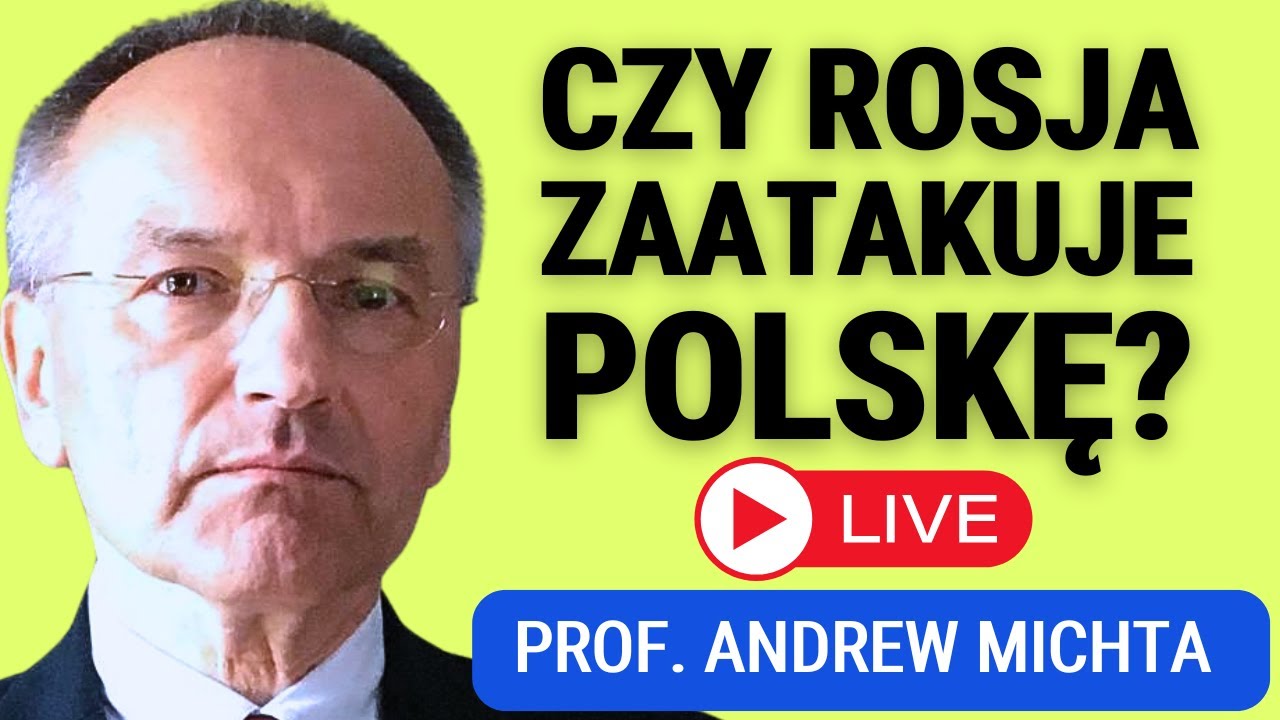 Prof. Andrew Michta - Czy Rosja może nas zaatakować? LIVE