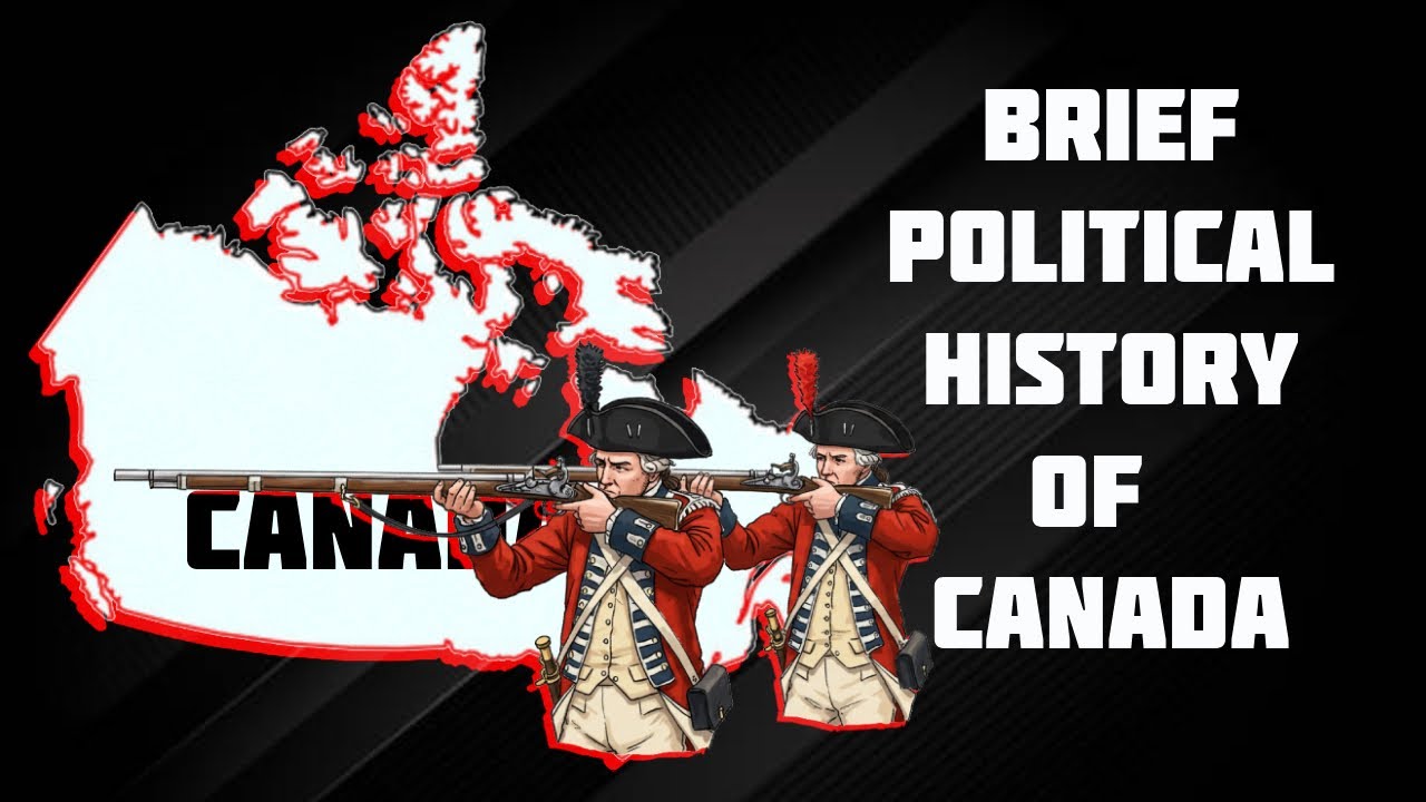 Brief Political History of Canada