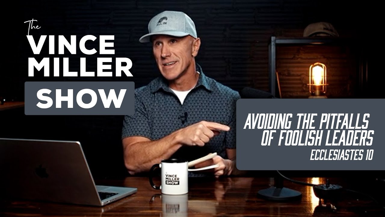 Ecclesiastes 10 | Avoiding the Pitfalls of Foolish Leaders