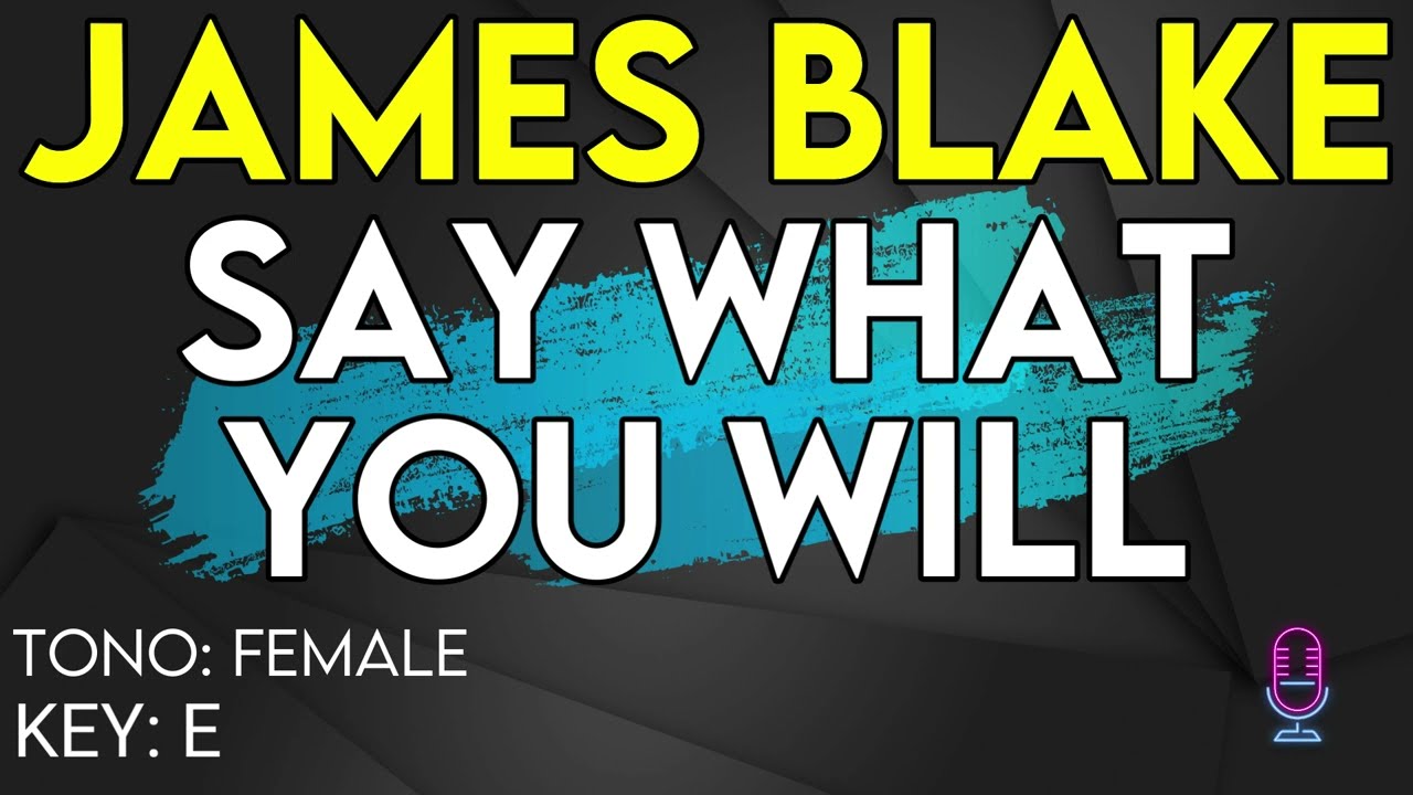 James Blake - Say What You Will - Karaoke Instrumental - Female