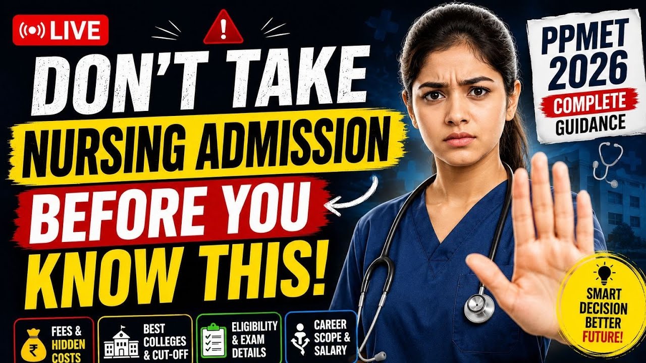 🚨 Don&rsquo;t Take Nursing Admission Before Watching This! | PPMET 2026 Complete Admission Guide |