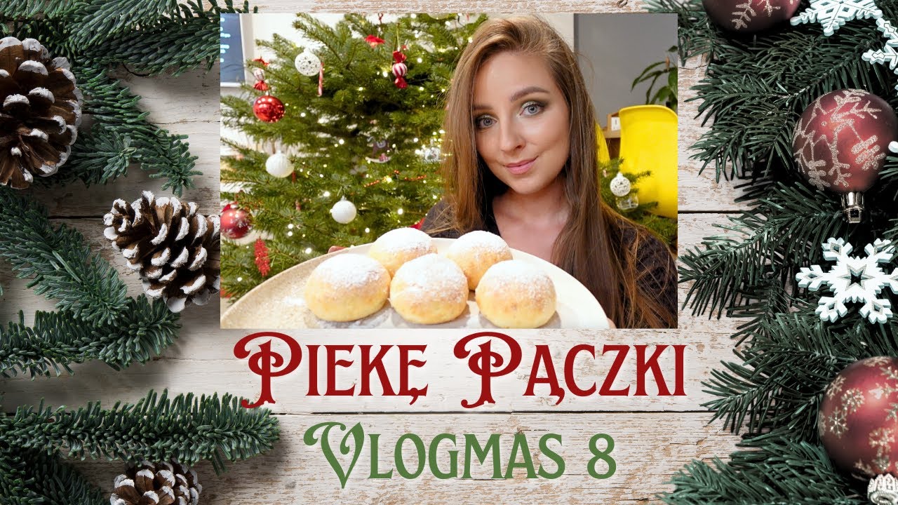 ✨VLOGMAS 8/2025✨PIECZONE PĄCZKI