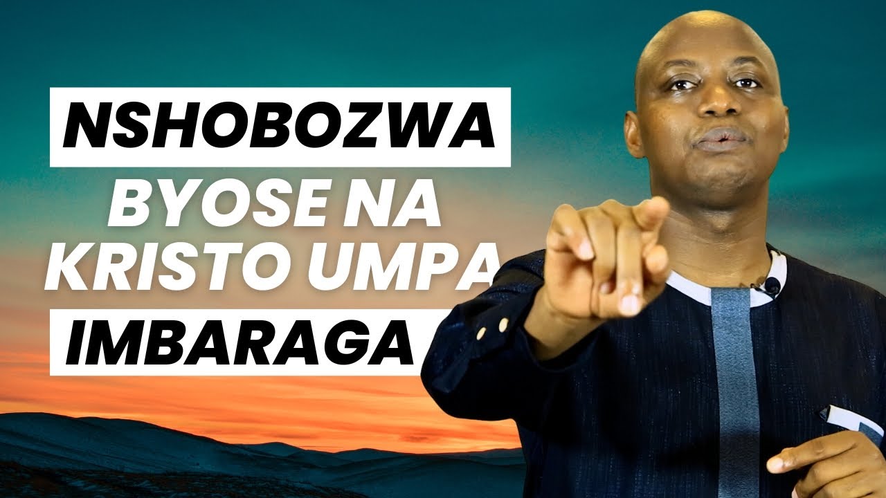 Nshobozwa byose na Kristo umpa imbaraga/KURENGA INZITIZI ZO MU BUZIMA |Pastor Desire H.