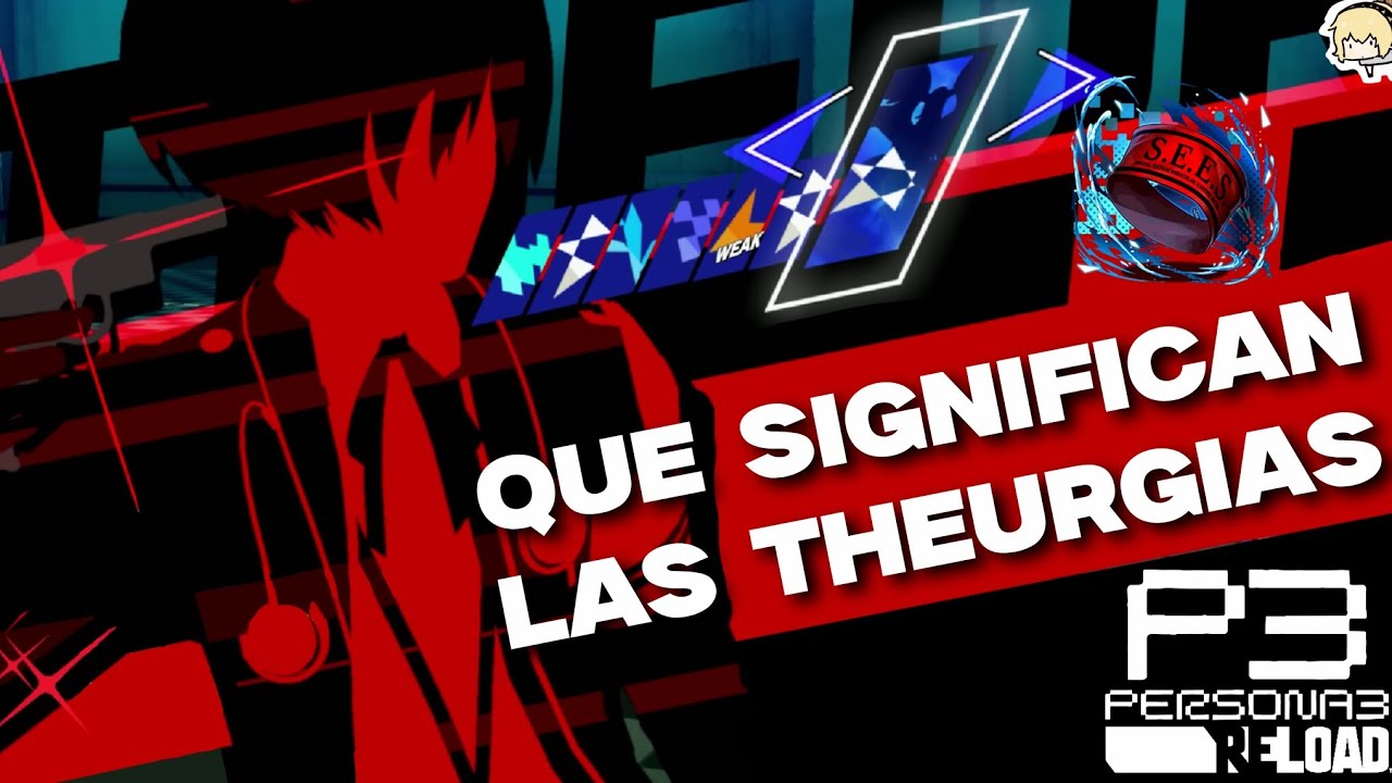 LAS THEURGIAS DE PERSONA 3 RELOAD EXPLICADAS 