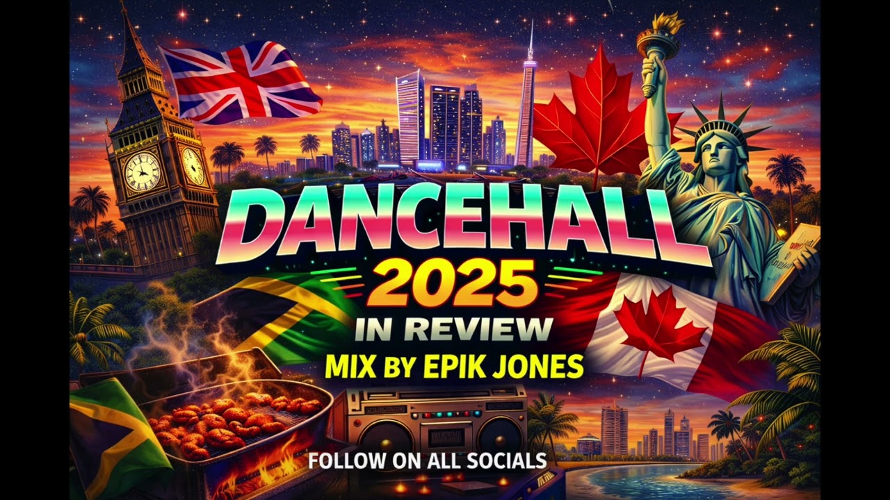 EPIK INTERNATIONAL - DANCEHALL 2025 IN REVIEW 2026 PREVIEW - @EPIKJONES @EPIKDAIQUAN