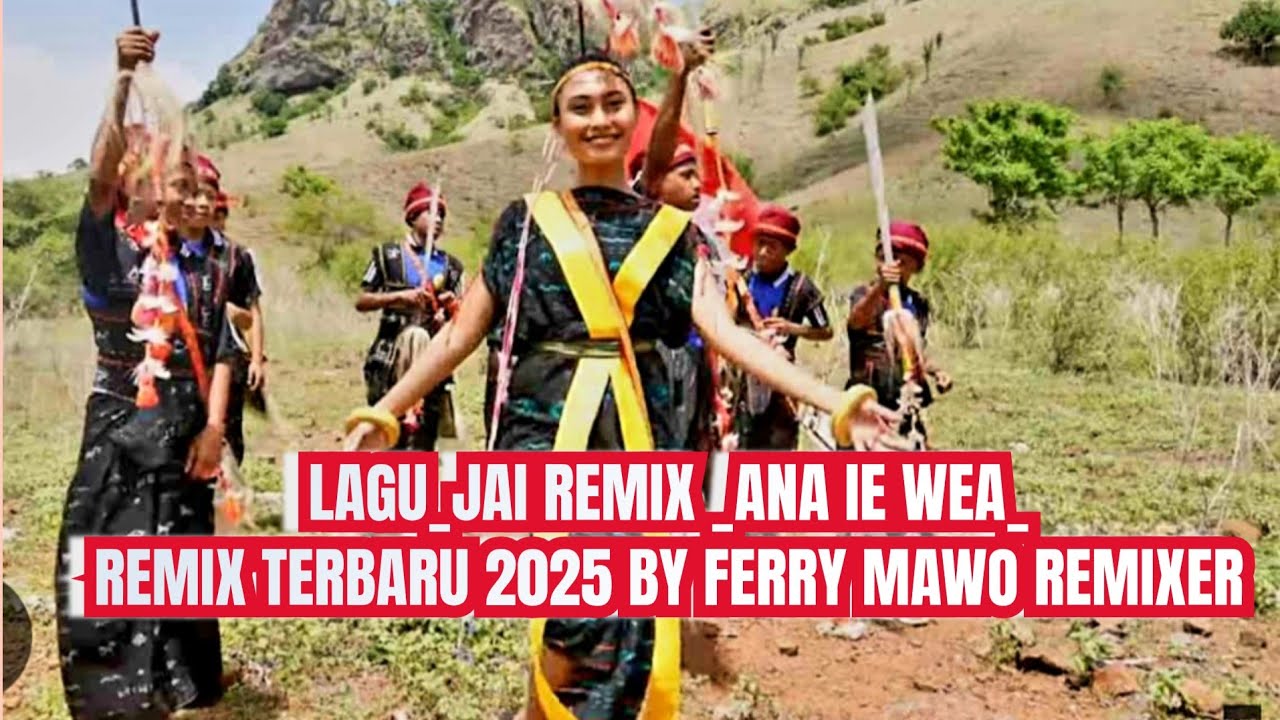 LAGU_JAI_REMIX ANA IE WEA_ REMIX TERBARU 2025 BY FERRY MAWO REMIXER#ferrymaworemixer